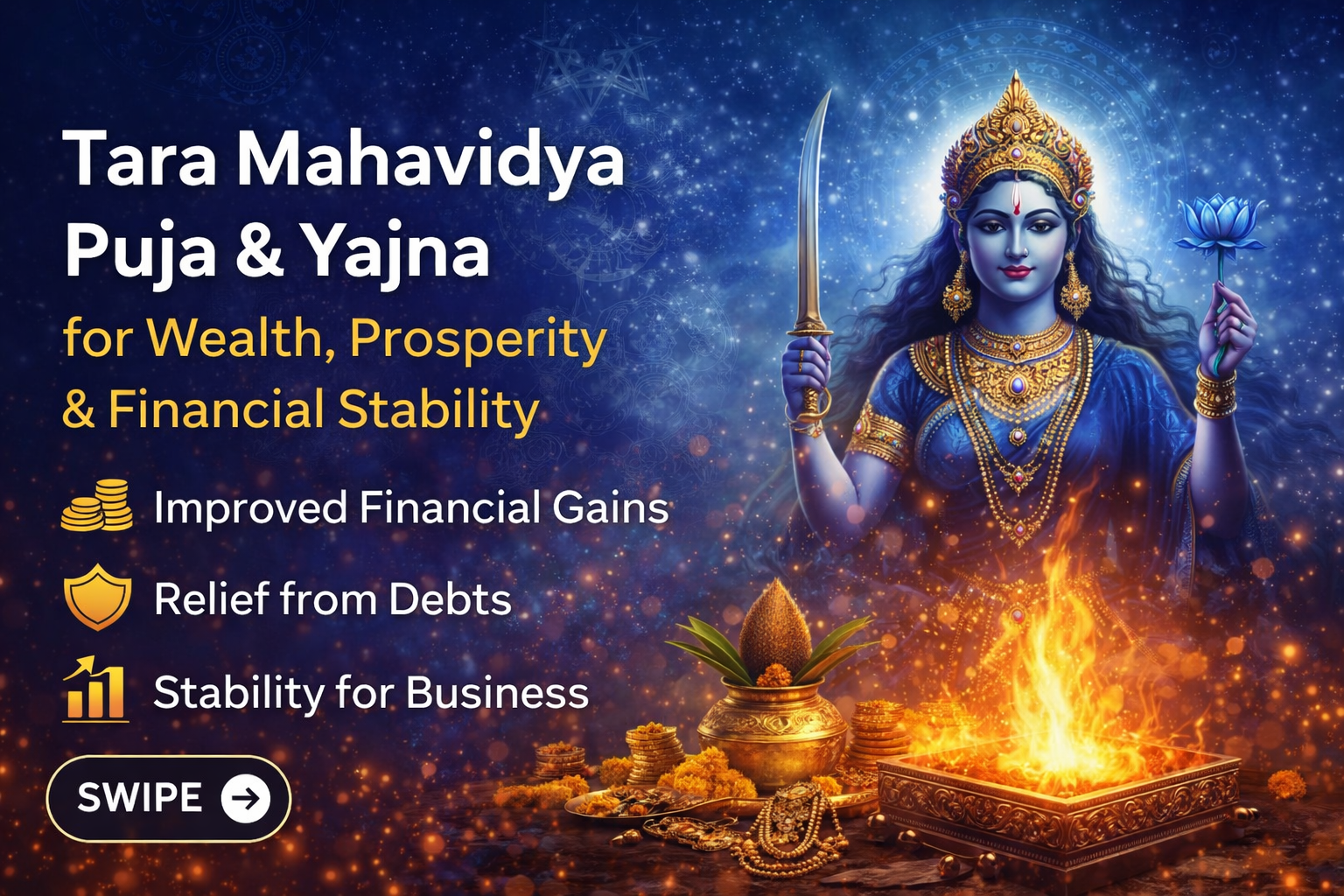Tara Mahavidya Puja & Yajna for Wealth, Prosperity & Financial Stability